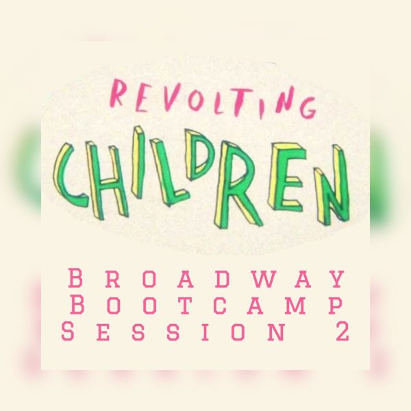 Logo for Broadway Bootcamp Session 2: Revolting Children