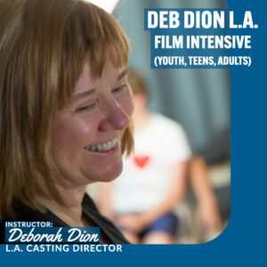 Deb Dion LA Film Intensive – Adults