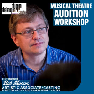 Musical Theatre Audition Workshop w/ Bob Mason