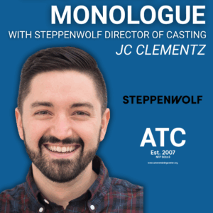 Mastering the Monologue w/ JC Clementz, Steppenwolf