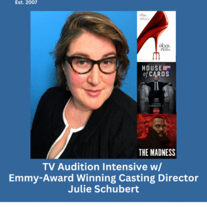 Audition Intensive w/ Casting Director Julie Schubert (Adult Session)