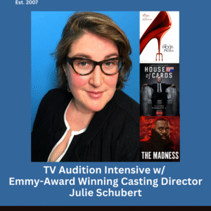 Audition Intensive w/ Casting Director Julie Schubert (Teens – 2 Sessions)