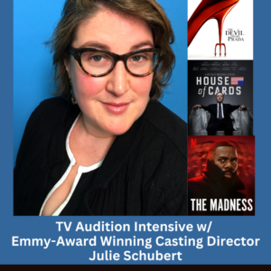 Audition Intensive w/ Casting Director Julie Schubert (Teens)