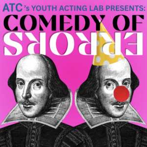 Fall Youth Acting Ensemble | Shakespeare’s Comedy of Errors