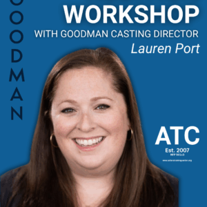 Audition Workshop w/ Lauren Port, The Goodman