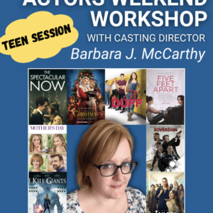 Weekend Workshop with Casting Director Barbara J McCarthy (Teens)